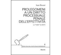 Prolegomeni a un diritto processuale penale dell'effettività. La «fame» di diritti