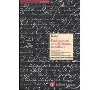 Prolegomeni ad ogni futura metafisica che potrà presentarsi come scienza. Testo