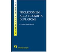 Prolegomeni alla filosofia di Platone - Anonimo