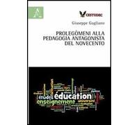 Prolegòmeni alla pedagogia antagonista del Novecento