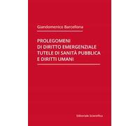 Prolegomeni di diritto emergenziale, tutele di sanità pubblica e diritti umani