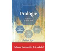 Prologie : accomplissez votre projet de vie: Maladie, guérison, transmutation : la voie des ressources