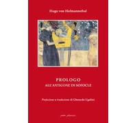 Prologo all’«Antigone» di Sofocle. Ediz. italiana e tedesca