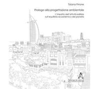 Prologo alla progettazione ambientale. L'impatto dell'attività edilizia sull'equilibrio ecosistemico del pianeta