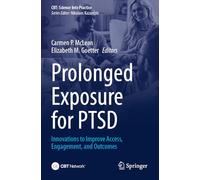 Prolonged Exposure for PTSD: Innovations to Improve Access, Engagement, and Outcomes