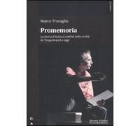 Promemoria. La storia d'Italia ai confini della realtà da Tangentopoli a oggi