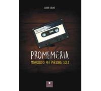 Promemoria. Monologo per persona sola