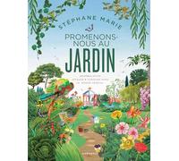 Promenons-nous au jardin: Déambulation joyeuse et curieuse dans le monde végétal: 31636