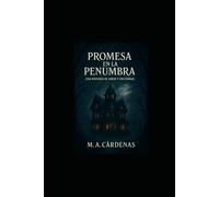 PROMESA EN LA PENUMBRA: Una historia de amor y oscuridad