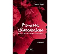 Promessa all'arcobaleno. La forza di un «no» che ha cambiato tutto