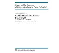Promessa Del Fatto Del Terzo. Contributo Allo Studio Della Prestazione Di Garanz