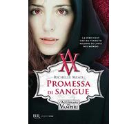Promessa di sangue. L'accademia dei vampiri. Vol. 4
