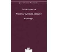 Promessa e pretesa cristiana. Escatologia