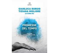 Promesse del tempo. Polvere e significazione