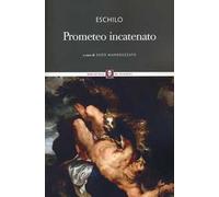 Prometeo incatenato. Testo greco a fronte