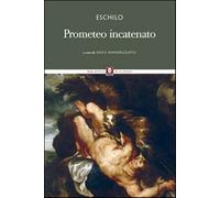 Prometeo incatenato. Testo greco a fronte - Eschilo