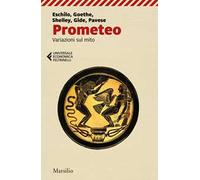 Prometeo. Variazioni sul mito