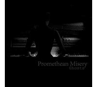 Promethean Misery - Ghosts