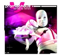 Prometheus - Corridor Of Mirrors
