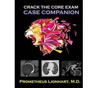 Prometheus Lionhart M D Crack the CORE Exam - Case Companion (Tascabile)