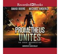 Prometheus Unites (La serie della Grande Insurrezione)