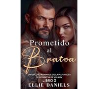 Prometido al Bratva: Un Romance Oscuro de la Mafia Rusa: 2