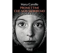 Promettimi che non moriremo