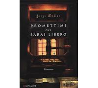 Promettimi che sarai libero