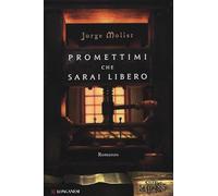 Promettimi che sarai libero