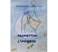 Promettimi l'immenso