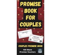 Promise Book For Couples: Couples Promise Book With 100 Blank Promise Vouchers