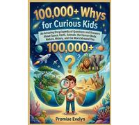 Promise Evelyn 100,000+ Whys for Curious Kids (Tascabile)