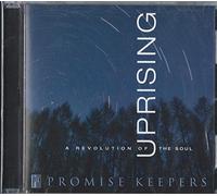 Promise Keepers - Uprising: A Revolution of The Soul
