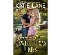 Promise Me a Sweet Texas Kiss