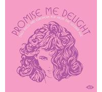 Promise Me Delight - Italo Disco And Eur