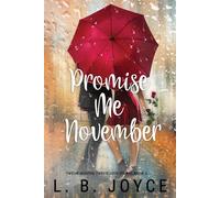 Promise Me November: a novel: 4 - Joyce L. B.