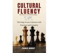 Promise Monday Cultural Fluency Without Compromise (Copertina rigida)