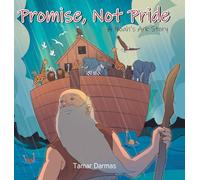 Promise, Not Pride: A Noah's Ark Story