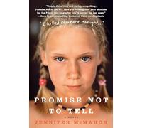 Promise Not to Tell: A Novel