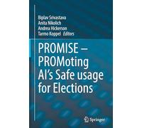 Promise - Promoting AI’s Safe Usage for Elections