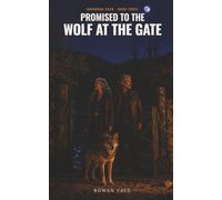 Promised to the Wolf at the Gate: A Fated Mates Shifter Romance