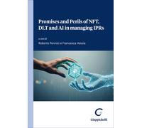 Promises and Perils of NFT, DLT and AI in managing IPRs - 2026 -