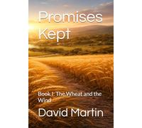 Promises Kept: Book I: The Wheat and the Wind