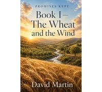 Promises Kept: Book I: The Wheat and the Wind