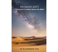 PROMISES KEPT: COVENANT STORIES FROM THE BIBLE