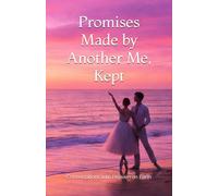 Promises Made by Another Me, Kept