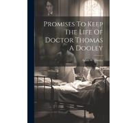 Promises To Keep The Life Of Doctor Thomas A Dooley (Tascabile)