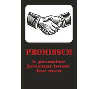 PROMISSUM: A promise journal book for men