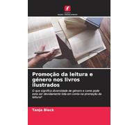 Promoção da leitura e género nos livros ilustrados: O que significa diversidade de género e como pode esta ser devidamente tida em conta na promoção da leitura?