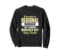 Promosso A Regional Manager Come Un Normale Manager Divertente Felpa
